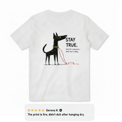 Stay True Dog Graphic Tee