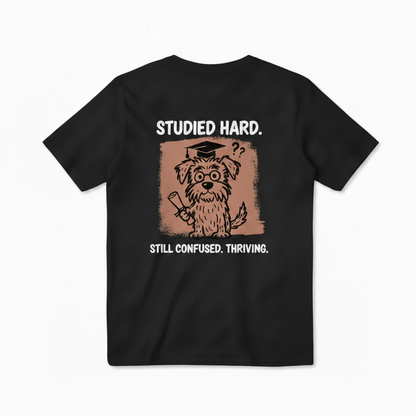 Studied Hard Still Confused Tee