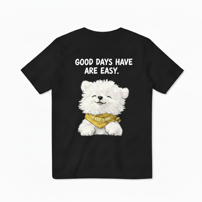 "Good Days Are Easy" Tee