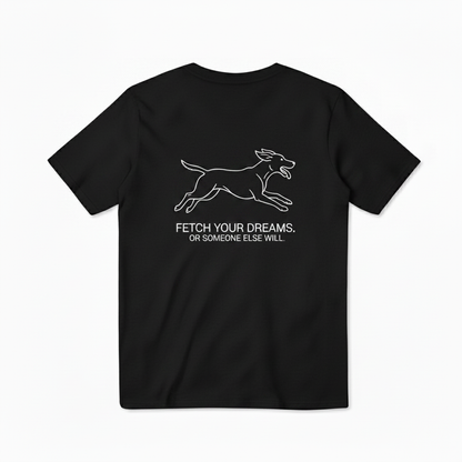 Fetch Your Dreams Dog Tee