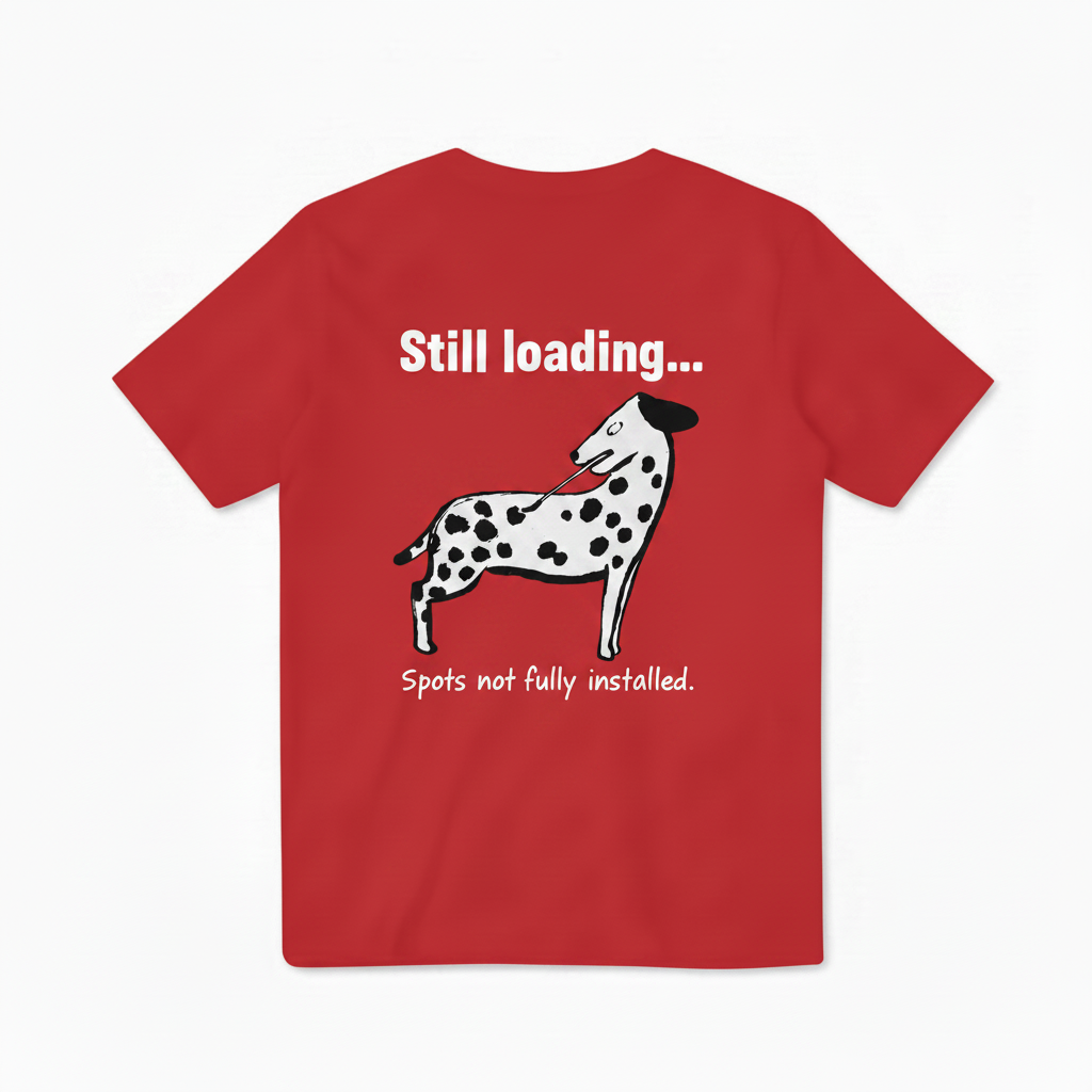 Still Loading Dalmatian Graphic Tee