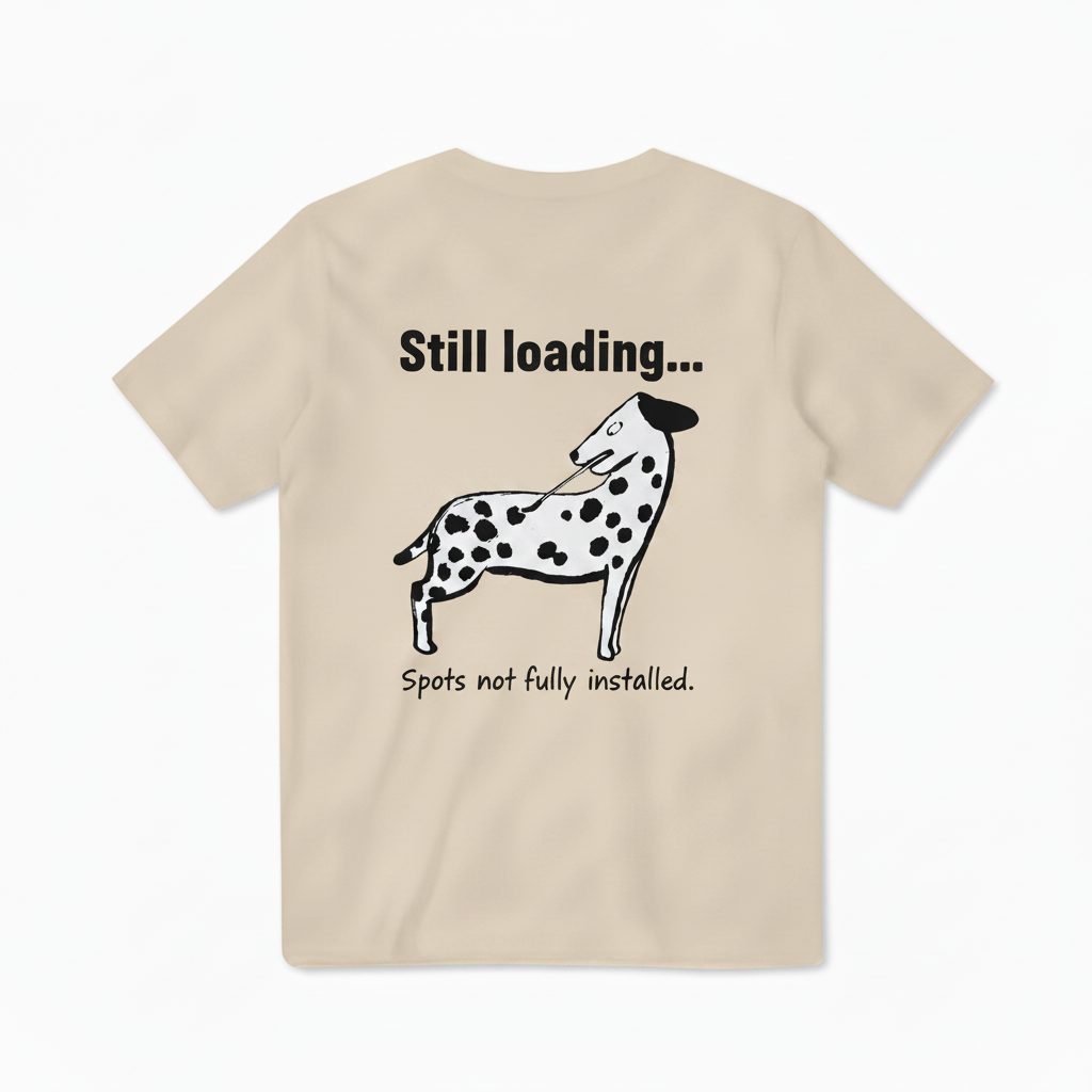 Still Loading Dalmatian Graphic Tee