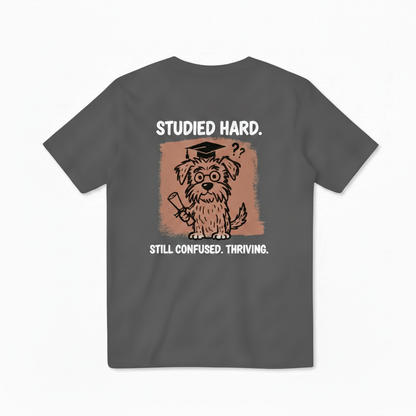 Studied Hard Still Confused Tee