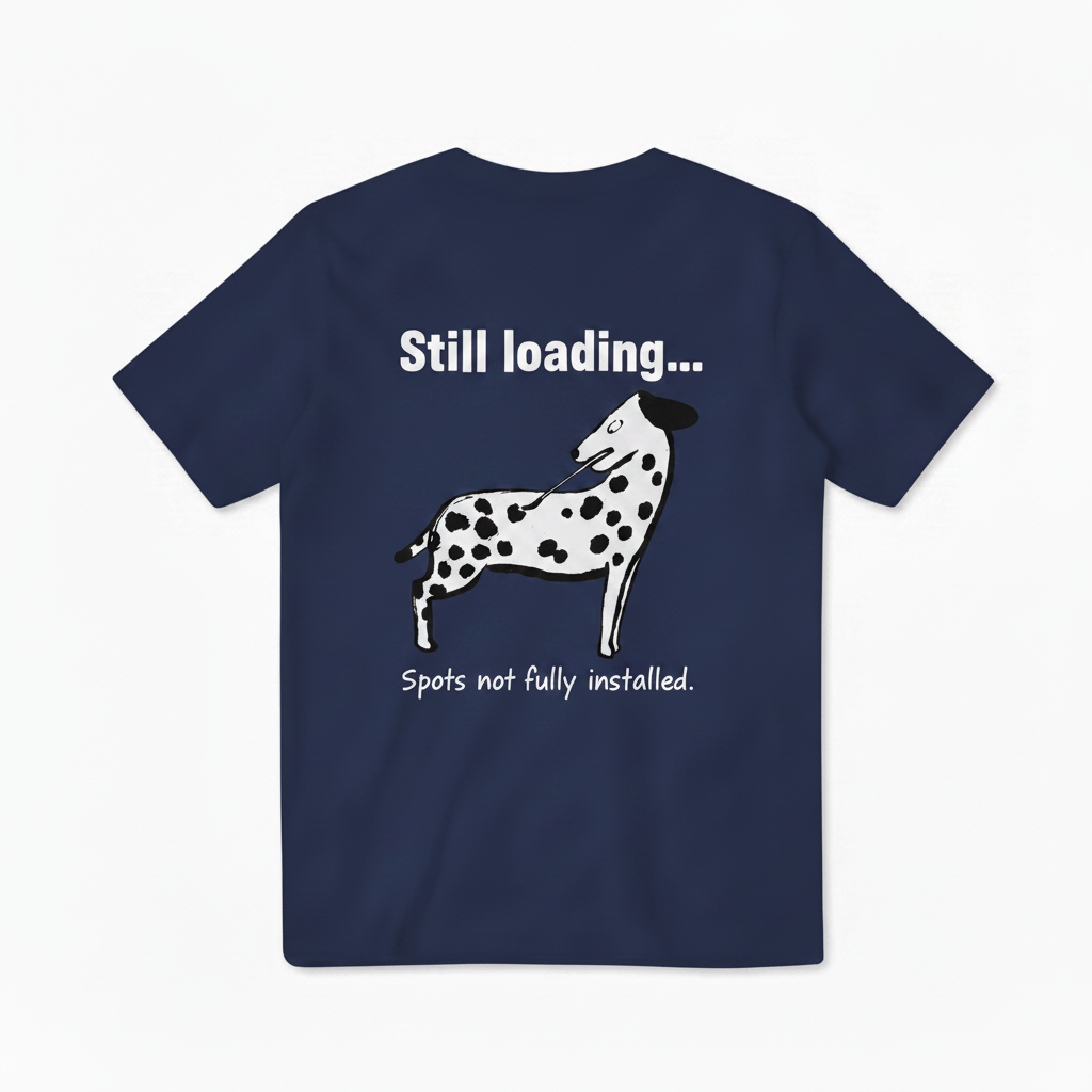 Still Loading Dalmatian Graphic Tee