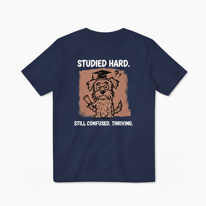 Studied Hard Still Confused Tee