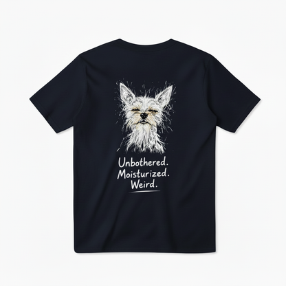 Unbothered Westie Dog Funny Tee