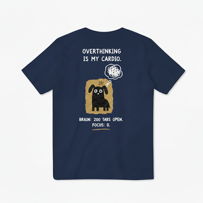 Overthinking Is My Cardio Tee