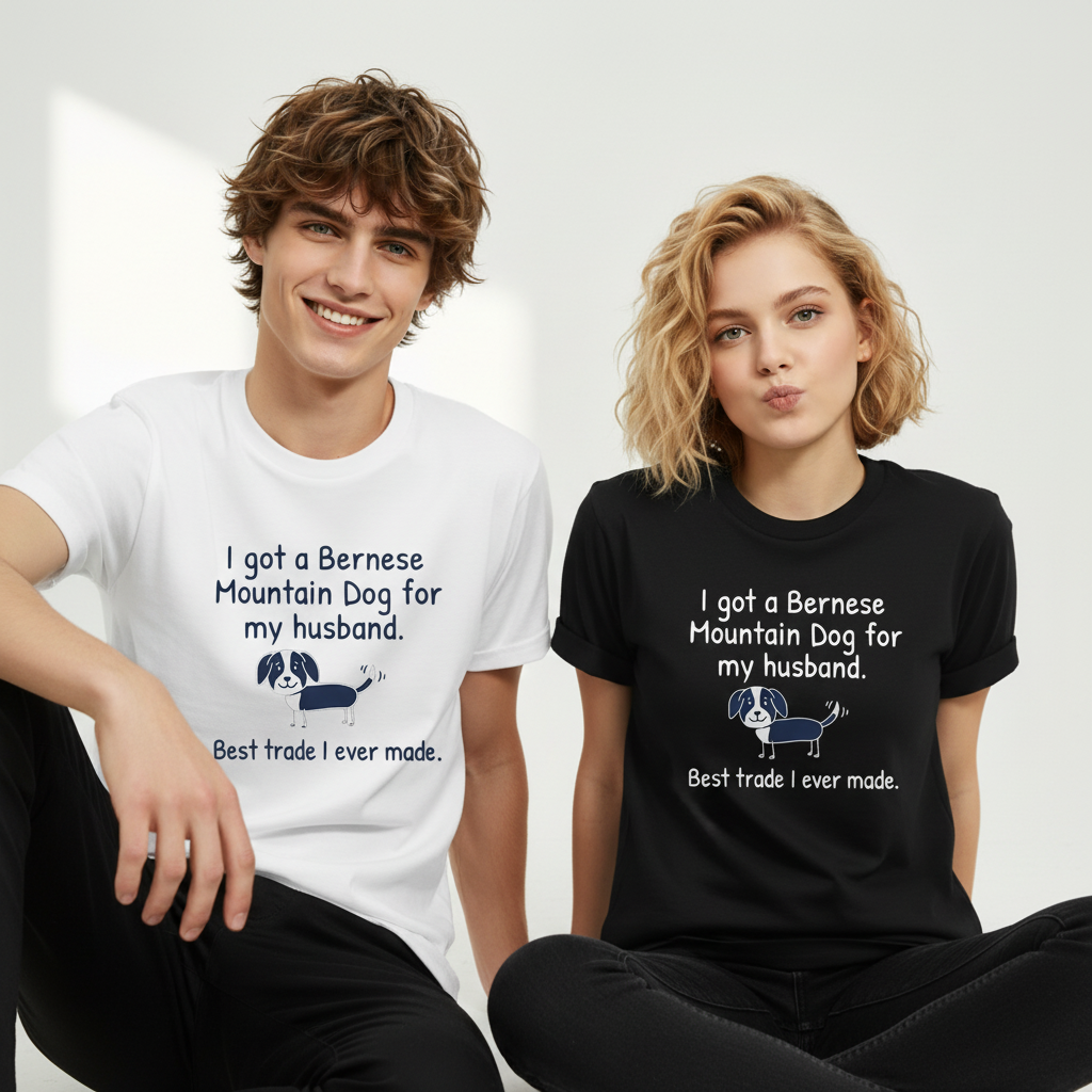 "Best Trade Ever" Funny Bernese Mountain Dog Graphic Tee T7108