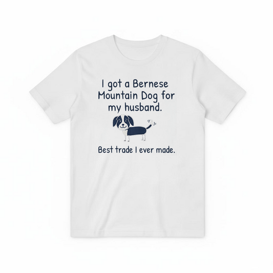 "Best Trade Ever" Funny Bernese Mountain Dog Graphic Tee T7108