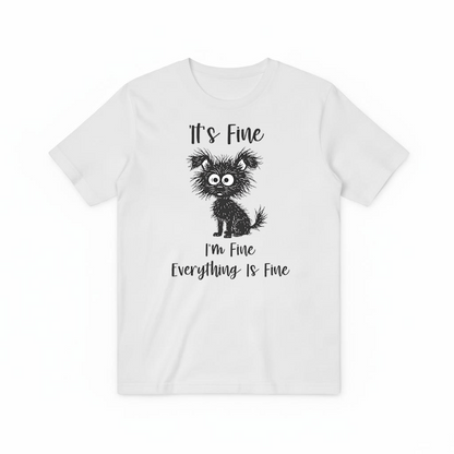 "Everything Is Fine" Funny Messy Dog Graphic Tee T2026
