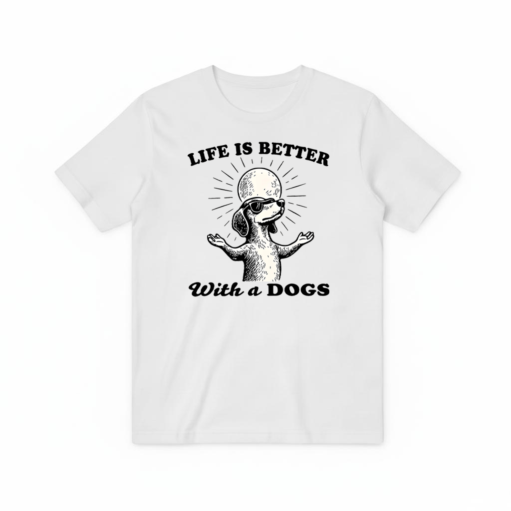 "Life Is Better With a Dog" Funny Dachshund Tee T2027