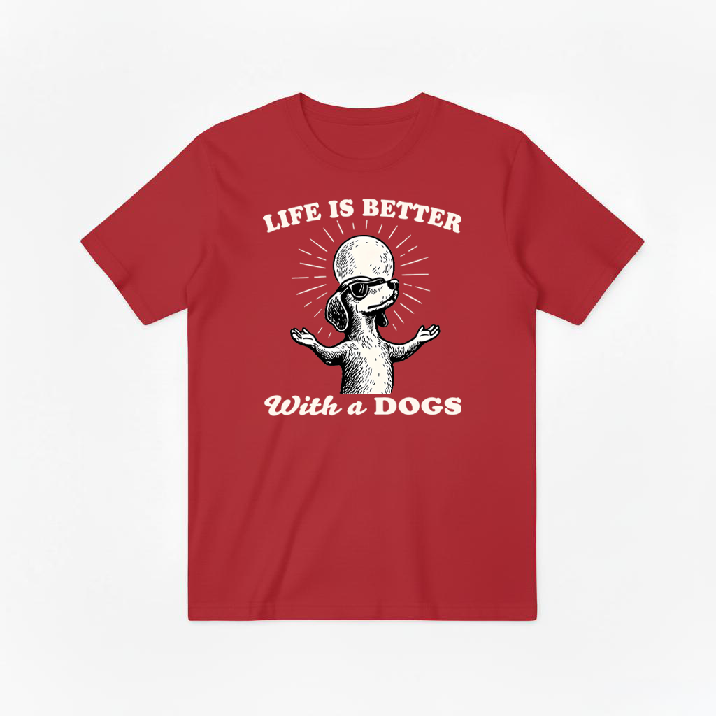 "Life Is Better With a Dog" Funny Dachshund Tee T2027
