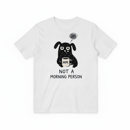 "Not a Morning Person" Funny Grumpy Dog Graphic Tee T7100